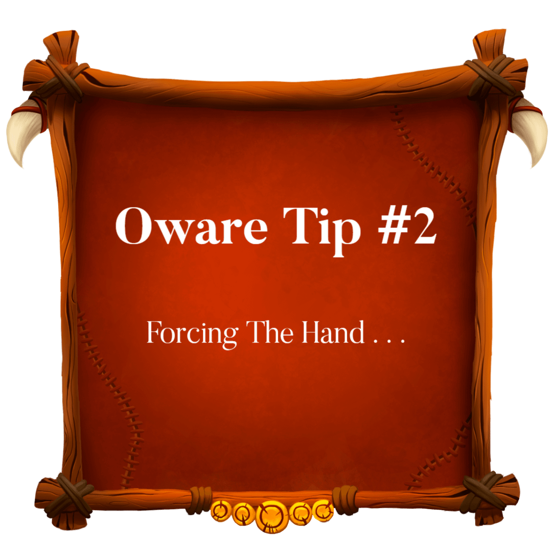 Read more about the article Oware Tip 2 ~ Forcing The Hand